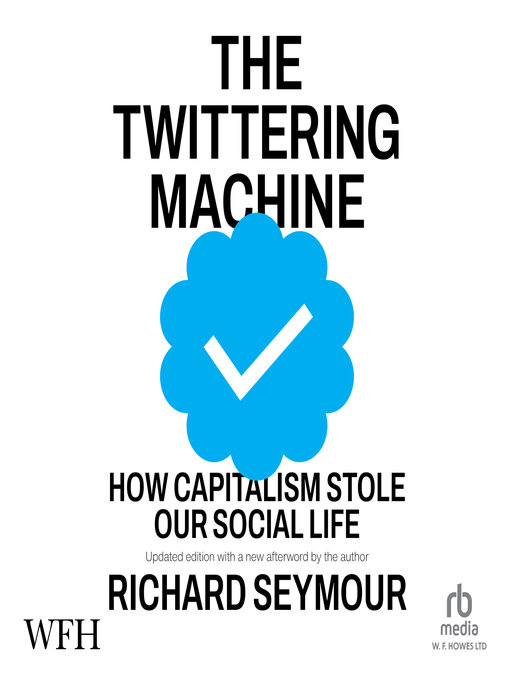 Title details for The Twittering Machine by Richard Seymour - Available